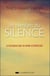 Silence - le pouvoir du calme intérieur