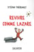 Vivre la résurrection avec Lazare