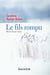 Le fils rompu - une mère au chevet