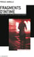 Fragments d'intime - amours, corps et solitudes aux marges urbaines