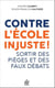 Contre l'école injuste ! sortir des pièges et des faux débats