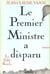 Le premier ministre a disparu