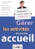Gérer les activités du poste accueil A3/A5 : bac pro "accueil et services" - pochette de l'élève