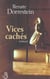 Vices caches