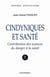 Cyndiniques et santé - contribution des sciences du danger à la santé