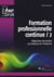 FORMATION PROFESSIONNELLE CONTINUE. TOME 2, OBLIGATIONS FINANCIERES ET JURI