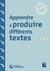 Apprendre à produire différents textes - CM1 (édition 2020)
