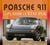 Porsche 911 - le plaisir à l'état pur (3e édition)
