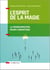 L'esprit de la magie - la programmation neuro-linguistique - relation à soi, relation à l'autre, relation au monde (3e édition)