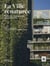 La ville renaturée - réconcilier l'espace urbain et la biodiversité