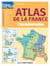 Atlas de la France : L'incontournable