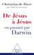 De Jésus à Jésus... en passant par Darwin