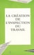 La création de l'inspection du travail