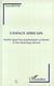 L'espace africain : Double regard d'un psychanalyse occidental et d'un dramaturge africain