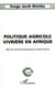 POLITIQUE AGRICOLE VIVRIÈRE EN AFRIQUE : Base du miracle économique en Côte d'Ivoire