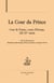 La cour du prince - cour de france, cours d'europe, xiie-xve siècle