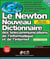 Le Newton : Nouveau dictionnaire des télécommunications, de l'informatique et de l'Internet