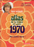 Atlas de la france des années 1970 - nos années libres