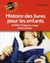 Histoire des livres pour les enfants - des malheurs de sophie à harry potter