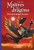 Maîtres des dragons Tome 6 : L'envol du dragon de Lune
