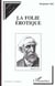 La folie érotique