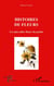 HISTOIRES DE FLEURS : Les jolies fleurs du jardin