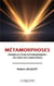 Métamorphoses : prémices d'un effondrement ou saut de conscience