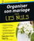 Organiser Son Mariage Pour Les Nuls