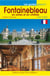 Fontainebleau en dates et en chiffres