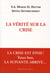 La crise est finie, la suivante arrive