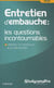 Efficacité professionnelle : entretien d'embauche : les questions incontournables (5e édition)