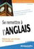 Se remettre à l'anglais (3e édition)