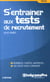 S'entraîner aux tests de recrutement