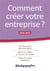 Comment créer votre entreprise ? (édition 2018/2019)