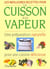 La cuisson a la vapeur