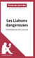 Fiche de lecture : les liaisons dangereuses de Pierre Choderlos de Laclos - résumé complet et analyse détaillée de l'oeuvre