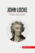 John Locke : The Father of Modern Liberalism