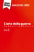 L'arte della guerra di Sun Zi (Analisi del libro) : Analisi completa e sintesi dettagliata del lavoro