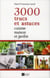 3000 trucs et astuces - cuisine, maison et jardin