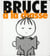 Bruce à la chasse