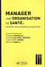 Manager une organisation de sante - l'apport des sciences de gestion