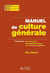 Manuel de culture générale : Préparation aux concours des grandes écoles de la fonction publique