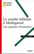 La société militaire à Madagascar - une question d'honneur