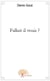 Fallait-il venir ?