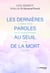 Les dernières paroles au seuil de la mort