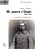 Ma guerre d'Orient, 1917-1919