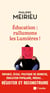 Éducation : rallumons les lumières !