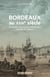 Bordeaux au XVIIIe siècle - une capitale régional dans l'effervecesce du siècle des Lumières