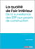L'ESSENTIEL SUR Tome 329 : la qualité de l'air intérieur - de la surveillance des ERP aux projets de construction