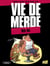 Vie De Merde T10 Les Ex